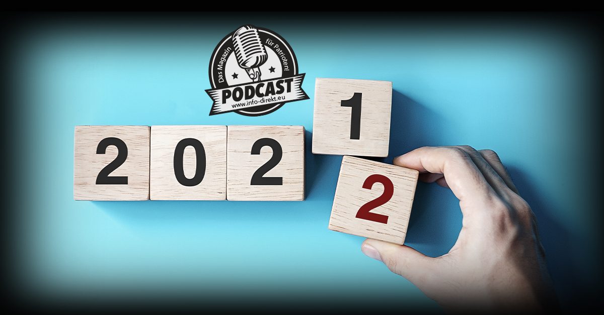 Podcast zum Jahresrückblick: 2021 aus patriotischer Sicht