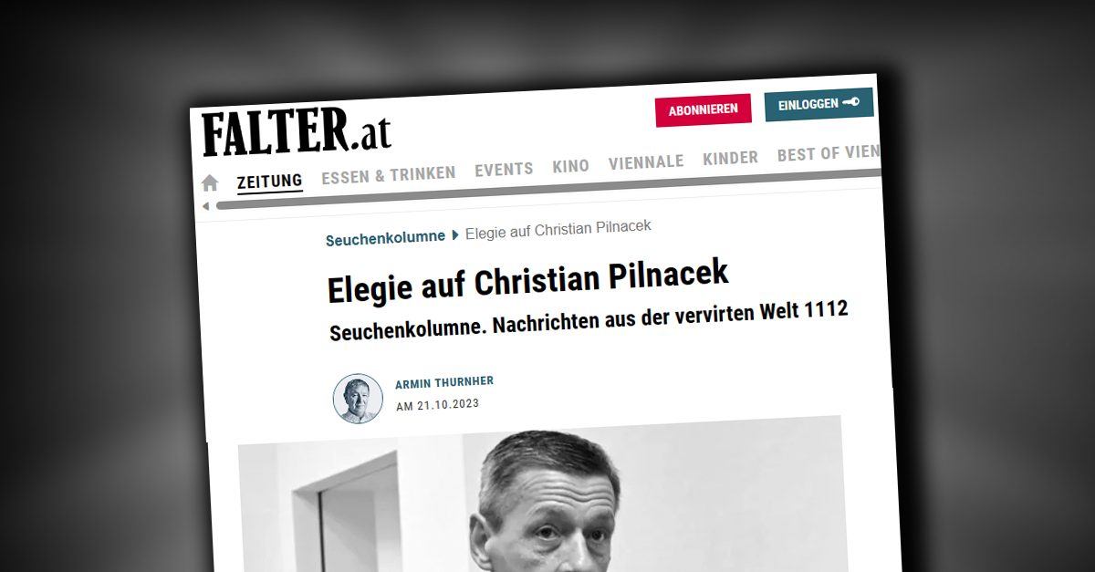 Widerlich: "Falter"-Thurnhers Nachruf auf Christian Pilnacek